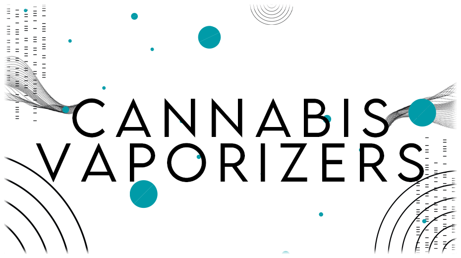Top Cannabis Vaporizers