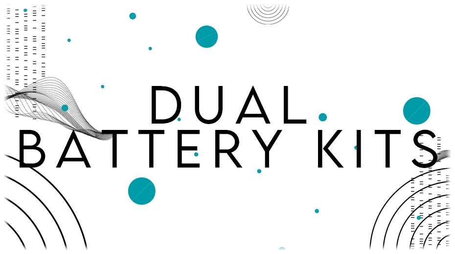 DUAL BATTERY KITS