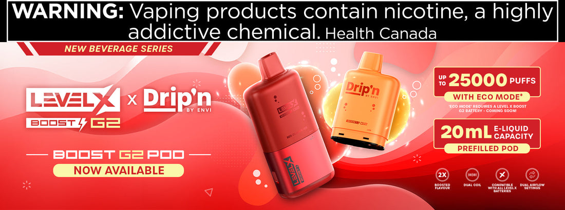Level X Boost G2 Pod by Drip'n, featuring red and orange vape devices. Includes a Health Canada nicotine warning and product details.