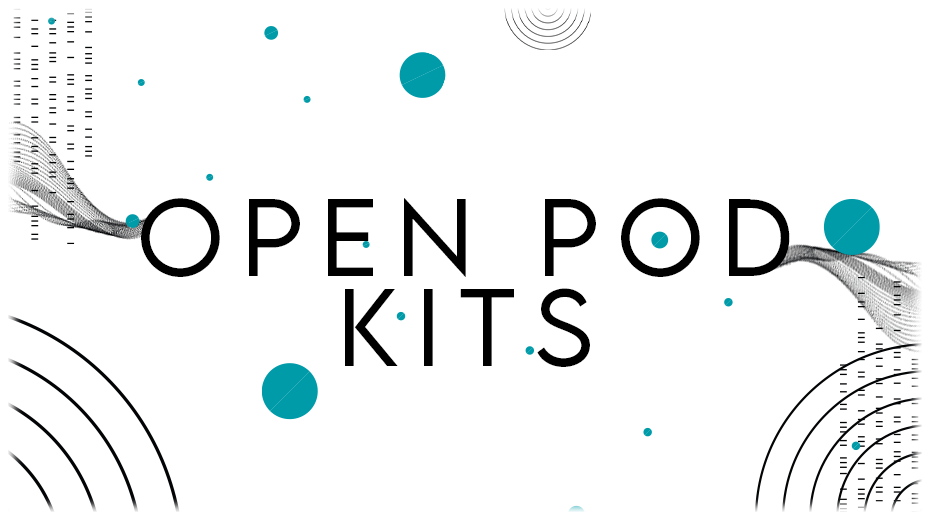 OPEN POD KITS