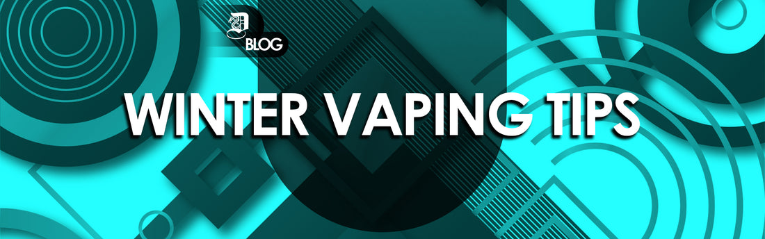 Winter Vaping Tips