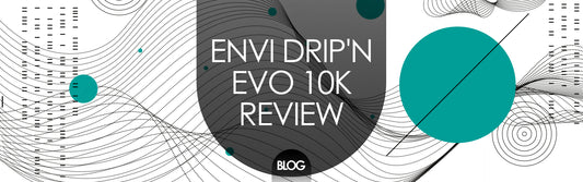 Envi Drip'n EVO 10K Review: The Next Big Thing!