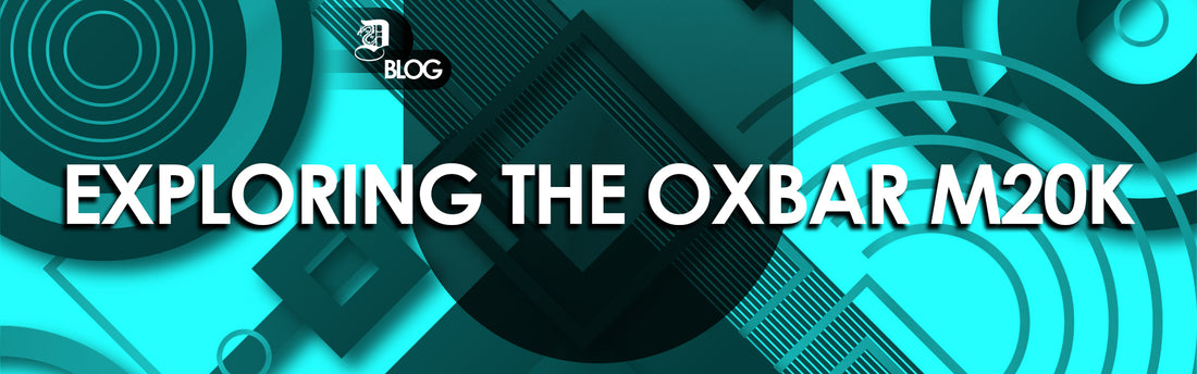 Exploring The Oxbar M20K Disposable Vape