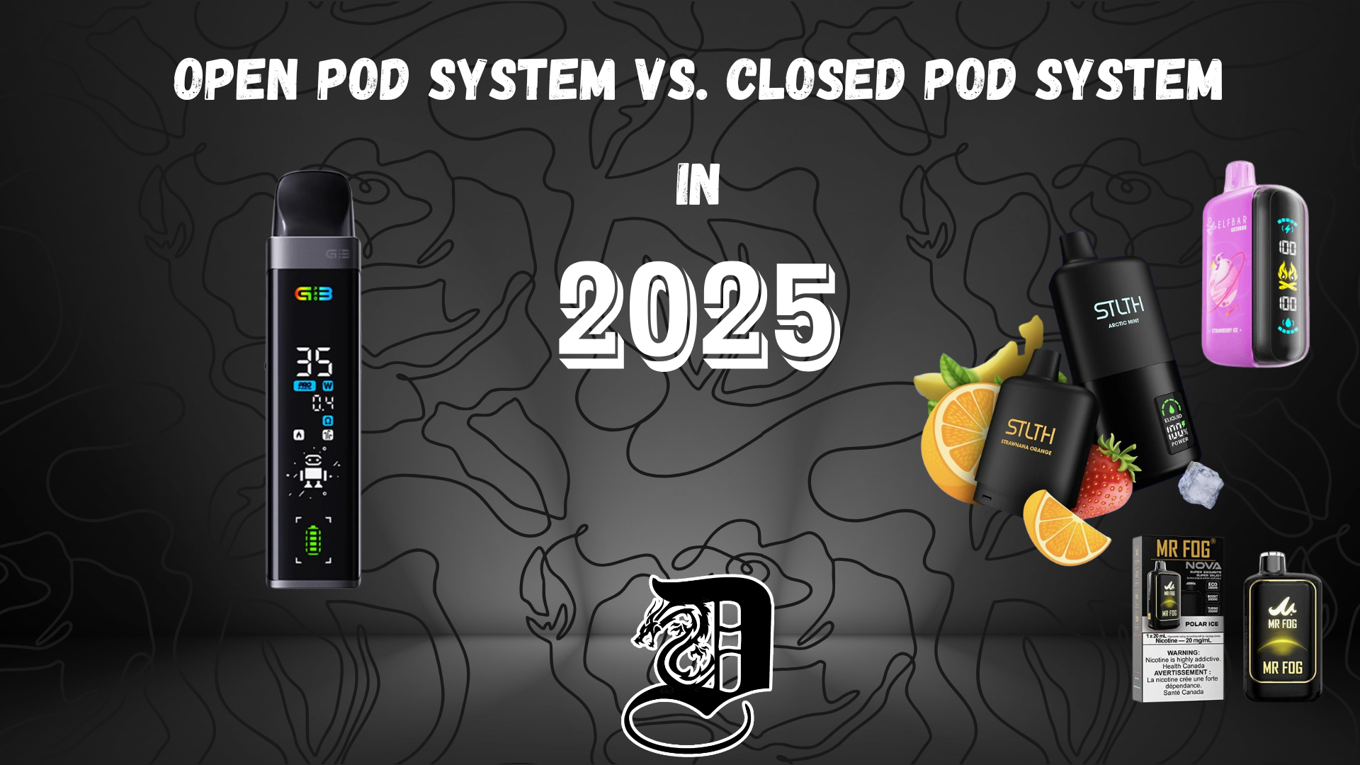 closed pod vape Open System vs. Pod System in 2025: Which One is Right for – DRAGON Flavour:Strawberry cream Free ElfLiq Geek Bar Meloso Max