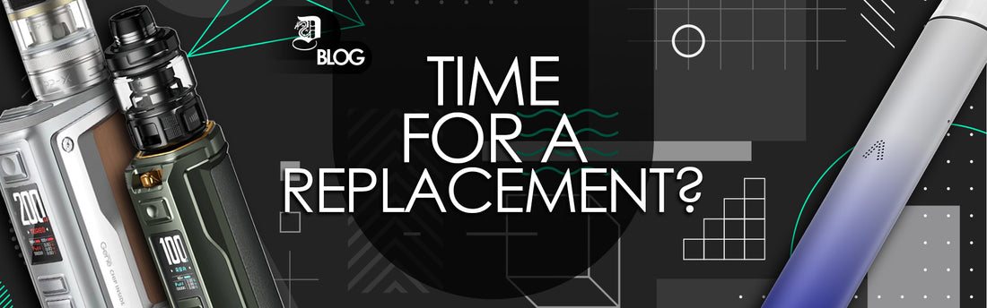 "time for a replacement?" written on dark abstract background with vaping devices on it