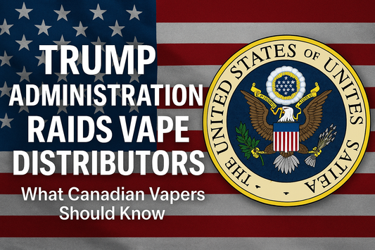 U.S. flag background with the Great Seal of the United States. Bold text: "Trump Administration Raids Vape Distributors," plus "What Canadian Vapers Should Know.