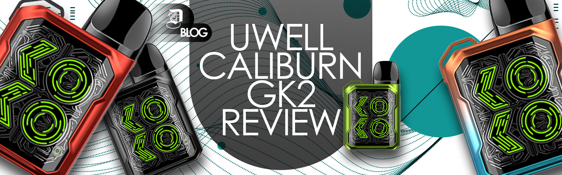 Uwell Caliburn GK2 Review | Dragon Vape DRAGON VAPE Uwell Caliburn GK2 Review | Dragon Vape DRAGON VAPE